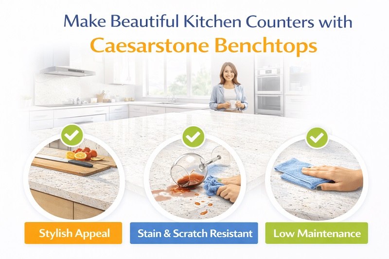 Make Beautiful Kitchen Counters with Caesarstone Benchtops